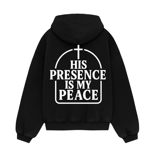 His Presence Is My Peace Black Hoodie