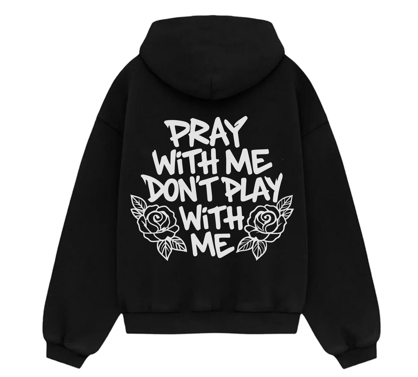 Pray With Me Don't Play With Me Black Hoodie